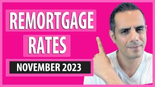 quotThe Top Remortgage Rates for November 2023  Best Deals by LTVquot [upl. by Tyrus320]