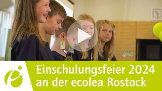 Einschulungsfeier 2024  Internationale Schule Rostock [upl. by Enyrhtak617]