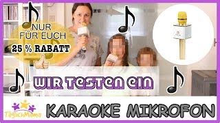 Wir testen ein KARAOKEMIKROFON amp 25  RABATT für EUCH  Täglich Mama [upl. by Ahsieuqal]