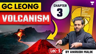 Geography Volcanism  GC Leong Series  for UPSC Prelims 2025  Anirudh Malik [upl. by Lizette]