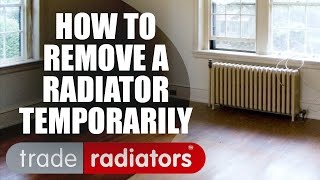 How To Remove A Radiator Temporarily by Trade Radiators [upl. by Aynav]