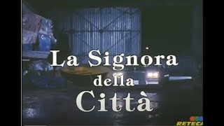 La signora della città 1996 [upl. by Nosa]