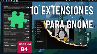 10 Extensiones para GNOME que Recomiendo y Quizás No Conozcas [upl. by Becket607]