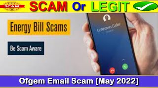 Ofgem Email Scam May 2022 Avoid and report energy scams Ofgem Rebate Scam [upl. by Malinde]