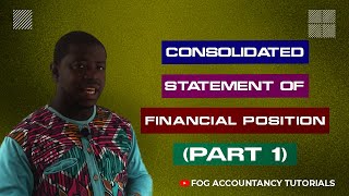 CONSOLIDATED STATEMENT OF FINANCIAL POSITION PART 1  IFRS 10 [upl. by Ponzo]