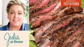 The Best Grilled Flank Steak  Julia At Home S4 E3 [upl. by Naivad894]