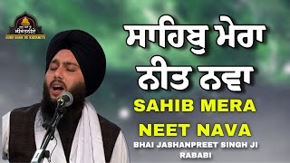 Sahib Mera Neet Nava  Bhai Jashanpreet Singh Ji Rababi  Shabad Gurbani Kirtan [upl. by Yve963]