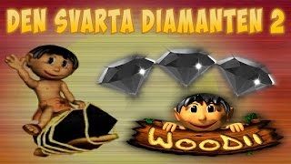 Woodii Den Svarta Diamanten 2 FULL GAME [upl. by Anelej]