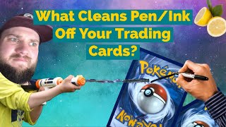 What Cleans Pen  Ink Off Your Trading Cards [upl. by Rehpretsirhc208]