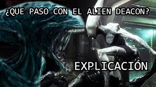 ¿QUE PASO CON EL ALIEN DEACON DE PROMETEO EXPLICACIÓN [upl. by Aldarcy]