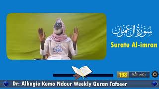 Dr Alhagie Kemo Ndour Weekly TafsirulQuran Suratu AlImran76 from Ayah 193 [upl. by Aubree]