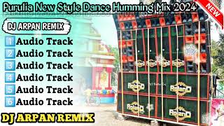 PURULIA NEW STYLE DANCE HUMMING MIX 2024BACK TO BACK 6 AUDIP TRACKDJ ARPAN REMIX🎶🌹❤️👍🙂 [upl. by Aicenet]