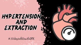 HYPERTENSION AND EXTRACTION  DENTAL MANAGEMENT PROTOCOLS  30daysofOSwithDME [upl. by Georas]