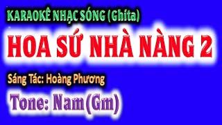 KARAOKE Hoa sứ nhà nàng 2  tone nam Gm  ghi ta guitar Hoàng Chung 2023 NSHC [upl. by Senga]