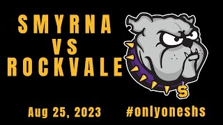 Smyrna Bulldogs vs Rockvale  Week 2 2023 [upl. by Leach]