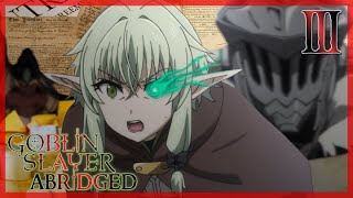 Goblin Slayer Abridged  Episode 3 [upl. by Galan]