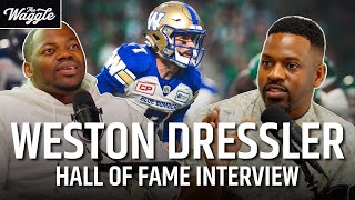 Weston Dressler HALL OF FAMER reflects on CFL Career [upl. by Atul486]