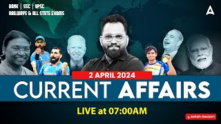 2 APRIL CURRENT AFFAIRS 2024  ALL EXAMS IMP CURRENT AFFAIRS  ASHISH GAUTAM SIR [upl. by Anibas]