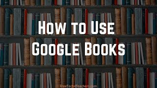 An Overview of How to Use Google Books [upl. by Kcoj]