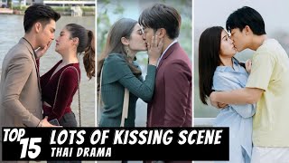 Top 15 Hottest Thai Drama with Lots Of Kisses [upl. by Artemed]