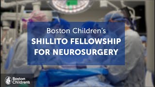 Inside the Shillito Fellowship for Neurosurgery  Boston Children’s Hospital [upl. by Raina]