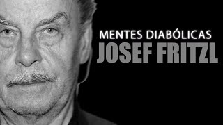 JOSEF FRITZL  A HISTÓRIA DO PAI QUE MANTEVE A FILHA NO PORÃO POR 24 ANOS  MENTES DIABÓLICAS 13 [upl. by Marlowe]