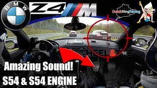 Nürburgring Best engine sound ever BMW Z4M  S54B32 Engine [upl. by Etteval]