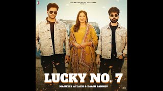 Lucky No 7 Full Video Mankirt Aulakh  Baani Sandhu  Jayy Randhawa  New Punjabi Song 2024 [upl. by Ruzich]