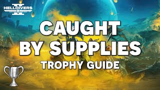 Helldivers 2  Kill A Charger With Resupply Pod  Caught Them By Supplies Trophy Guide PS5 [upl. by Chyou]