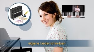 Eigene Lieder schreiben am Klavier  Songwriting Tutorial [upl. by Armand]