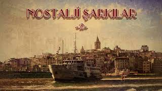 Çeşitli Sanatçılar  Nostalji Şarkıları 2 [upl. by Quiteri]