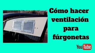 VENTILACIÓN MINI CAMPER Ventilation Airvent for vans [upl. by Ai]