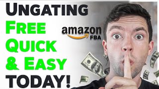 How To Get Ungated On Amazon FBA 2024 QUICK FREE amp EASY Secret Method [upl. by Airlee]