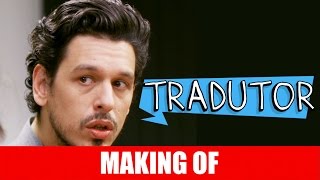 MAKING OF  TRADUTOR [upl. by Idnyl]