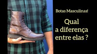 Botas Masculinas Qual a diferença entre elas [upl. by Medeah]