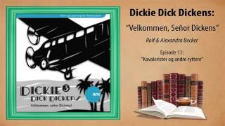 ► Dickie Dick Dickens  Hørespill 3  Episode 11 Kavalerister og andre ryttere [upl. by Noraf]