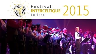 Carte blanche au Bagad de Vannes  Festival Interceltique Lorient 2015 [upl. by Oiralih]