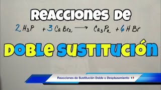 Reacciones de DOBLE SUSTITUCIÓN y DESPLAZAMIENTO paso a paso [upl. by Greerson]