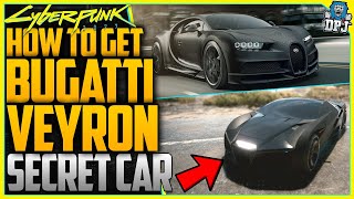 Cyberpunk 2077 HOW TO GET FREE SECRET BUGATTI VEYRON  RAYFIELD CALIBURN  FASTEST CAR  Hypercar [upl. by Bethel]