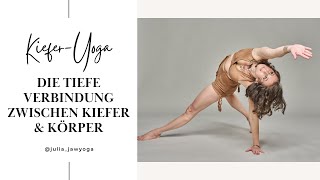 Die tiefe Verbindung zwischen Kiefer und Körper  KieferYoga [upl. by Bevers926]