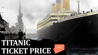 Ticket prices for the Titanic [upl. by Ecirtnahs]