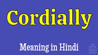 Cordially Meaning in Hindi [upl. by Nolrac]