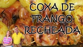 Coxa de Frango Recheada e Assada [upl. by Valerye]