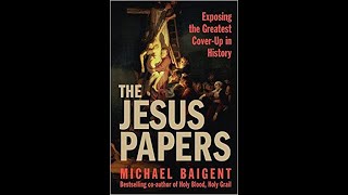 Michael Baigent inside The Jesus Papers [upl. by Htebzil73]