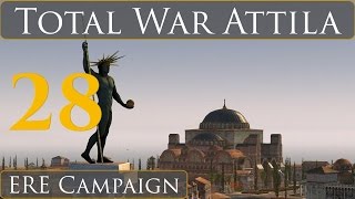 Total War Attila East Rome Campaign Part 28 [upl. by Llerruj]