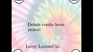 Deluxe combo loom set review xx [upl. by Radferd]