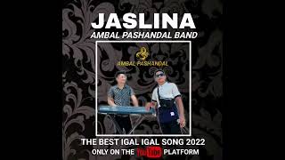 JASLINA  AMBAL PASHANDAL  LAGU BAJAU IGAL IGAL [upl. by Ailssa]