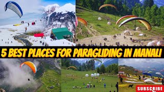 5 Best Places For Paragliding in Manali 🔥🔥मनाली में 5 जगहें हैं जहां से आप पैराग्लाइडिंग कर सकते हैं [upl. by Enelkcaj]