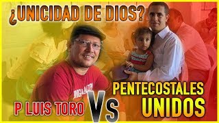 NUEVO DEBATE Padre Luis Toro y Pentecostales unidos ¿unicidad de Dios [upl. by Odilia]