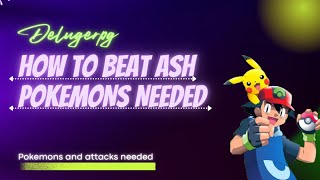 how to defeat Ash ketchum in delugerpg [upl. by Ern]